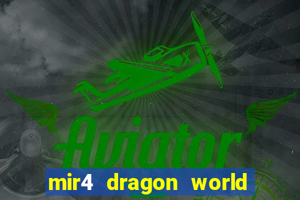 mir4 dragon world private server